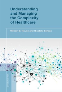 Cover Understanding and Managing the Complexity of Healthcare