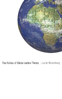 Cover The Follies of Globalisation Theory