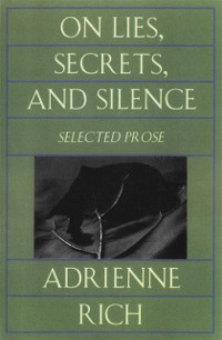 Cover On Lies, Secrets, and Silence: Selected Prose 1966-1978
