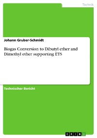 Cover Biogas Conversion to Dibutyl ether and Dimethyl ether supporting ETS