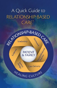 Cover A Quick Guide to Relationship-Based Care