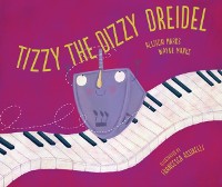 Cover Tizzy the Dizzy Dreidel