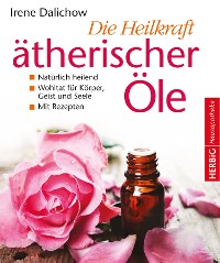 Cover Die Heilkraft ätherischer Öle