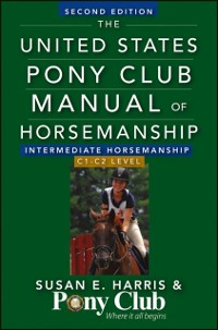 Cover United States Pony Club Manual Of Horsemanship Intermediate Horsemanship (C Level)