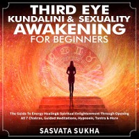 Cover Third Eye, Kundalini & Sexuality Awakening for Beginners
