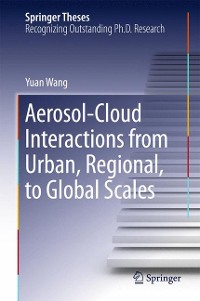 Cover Aerosol-Cloud Interactions from Urban, Regional, to Global Scales
