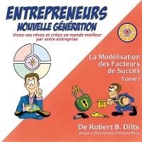 Cover La Modélisation des Facteurs de Succès Tome I: Entrepreneurs Nouvelle Génération