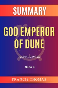 Cover Summary of God Emperor of Dune by Frank Herbert:Book 4