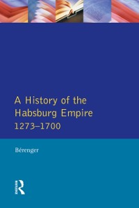 Cover History of the Habsburg Empire 1273-1700