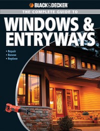 Cover Black & Decker The Complete Guide to Windows & Entryways