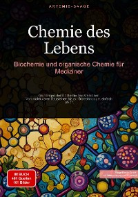 Cover Chemie des Lebens: Biochemie und organische Chemie für Mediziner