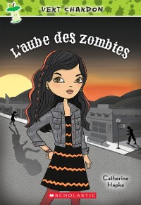 Cover Vert chardon : N° 4 - L''aube des zombies