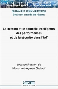 Cover La gestion et le controle intelligents des performances et de la securite dans l'IoT