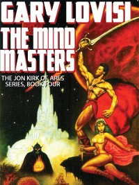 Cover The Mind Masters: Jon Kirk of Ares, Book 4