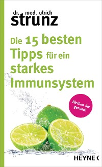 Cover Die 15 besten Tipps für ein starkes Immunsystem