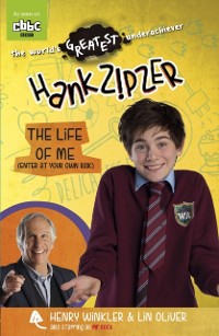 Cover Hank Zipzer: The Life of Me (Enter at Your Own Risk)