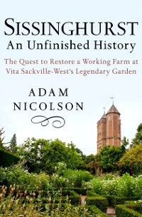 Cover Sissinghurst: An Unfinished History