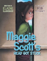 Cover Maggie Scott's Head Got Stuck