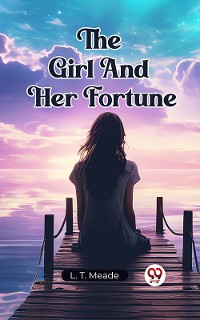 Cover The Girl And Her Fortune