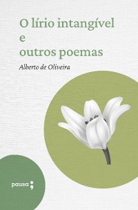Cover O lírio intangível e outros poemas