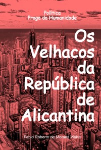 Cover Os Velhacos Da República De Alicantina