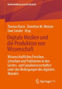 Cover Digitale Medien und die Produktion von Wissenschaft