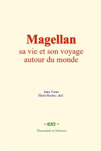 Cover Magellan : sa vie et son voyage autour du monde