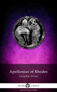 Cover Complete Works of Apollonius of Rhodes (Illustrated)