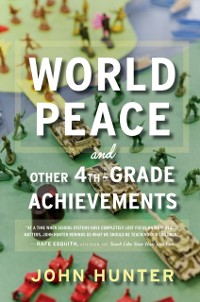 Cover World Peace and Other 4th-Grade Achievements