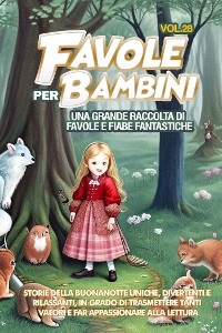 Cover Favole per Bambini Una grande raccolta di favole e fiabe fantastiche. (Vol.28)