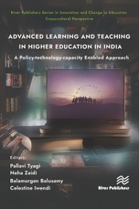 Cover Advanced Learning and Teaching in Higher Education in India: A Policy-technology-capacity Enabled Approach