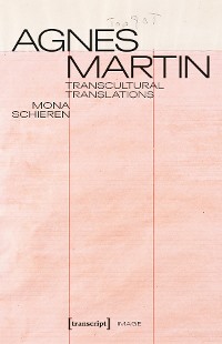 Cover Agnes Martin – Transcultural Translations