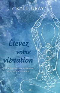 Cover Élevez votre vibration