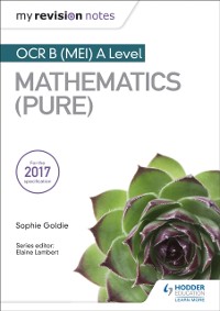 Cover My Revision Notes: OCR B (MEI) A Level Mathematics (Pure)