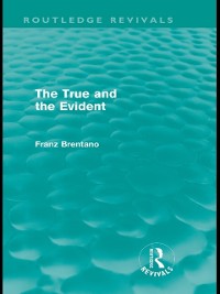 Cover True and the Evident (Routledge Revivals)