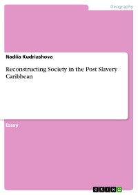 Cover Reconstructing Society in the Post Slavery Caribbean