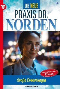 Cover Die neue Praxis Dr. Norden 40 – Arztserie