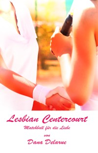 Cover Lesbian Centercourt - Matchball für die Liebe