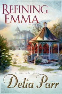 Cover Refining Emma (Candlewood Trilogy Book #2)