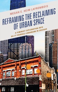 Cover Reframing the Reclaiming of Urban Space