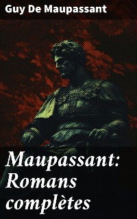 Cover Maupassant: Romans complètes