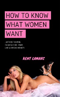 Cover How to Know What Women Want