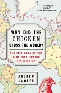 Cover Why Did the Chicken Cross the World?