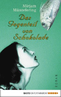 Cover Das Gegenteil von Schokolade