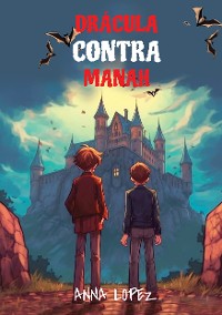 Cover Let your child learn Spanish with 'Dracula Contra Manah'