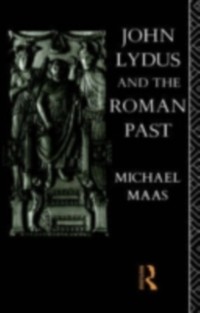 Cover John Lydus and the Roman Past