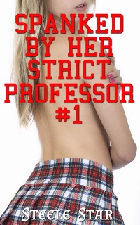 Cover Spanked By Her Strict Professor