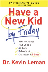 Cover Have a New Kid By Friday Participant's Guide