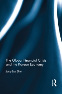 Cover The Global Financial Crisis and the Korean Economy