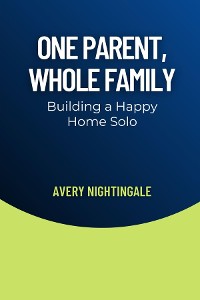 Cover One Parent, Whole Family